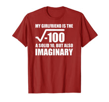 Load image into Gallery viewer, My Girlfriend Is The Square Root of -100 Shirt