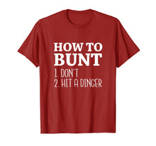 Load image into Gallery viewer, How to Bunt: Don't . Hit a Dinger - Funny Baseball Shirt