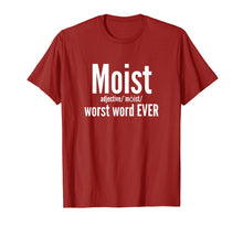 Load image into Gallery viewer, Moist T Shirt Adjective Definition Worst Word EVER