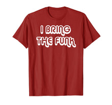 Load image into Gallery viewer, I Bring The Funk - Funky Music of the 70's Shirt