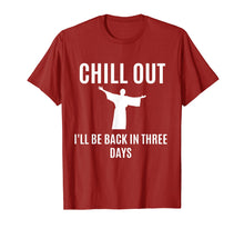 Load image into Gallery viewer, Chill Out Funny Religious Easter T-Shirt Jesus Gift