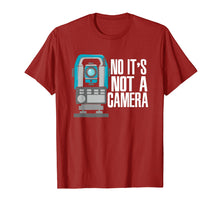 Load image into Gallery viewer, Land Surveyor T-Shirt No It's Not A Camera