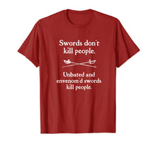 Load image into Gallery viewer, Swords Don't Kill People Shakespeare Hamlet Funny Tee