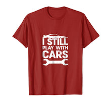 Load image into Gallery viewer, Funny I Still Play With Cars Shirt Car Lover Guy Enthusiast