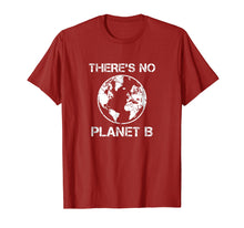 Load image into Gallery viewer, There Is No Planet B - Earth Day T-Shirt