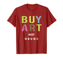 Load image into Gallery viewer, buy art not drugs tshirt