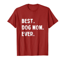 Load image into Gallery viewer, Best Dog Mom Ever Proud Dog Mom T Shirt