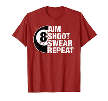 Load image into Gallery viewer, Aim Shoot Swear Repeat 8 Ball Pool Billiards Player T Shirt