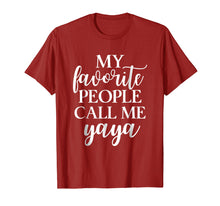 Load image into Gallery viewer, My Favorite People Call Me Yaya T Shirt Gift for Women
