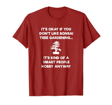 Load image into Gallery viewer, Bonsai Tree Shirt - Funny Smart People - Gardener