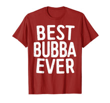 Load image into Gallery viewer, Mens Best Bubba Ever T-Shirt Brother Gift Shirt