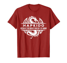 Load image into Gallery viewer, Hapkido Martial Arts You May Run Out Of Ammo Gift T-shirt