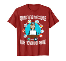Load image into Gallery viewer, Administrative Professionals T-Shirt Make The World Go