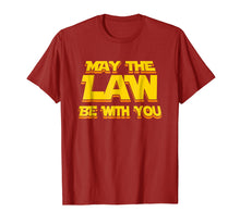 Load image into Gallery viewer, May The Law Be With You Funny New Lawyer Attorney T-Shirt