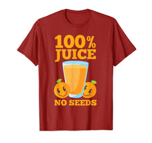 Load image into Gallery viewer, 100 Juice No Seeds Shirt | Funny Men's Vasectomy Tee Gift