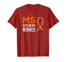 Load image into Gallery viewer, Multiple sclerosis gets on my nerves T-Shirt