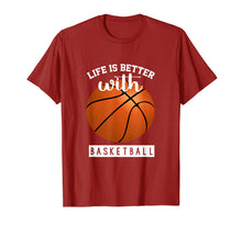 Load image into Gallery viewer, Basketball T Shirt - Life Is Better With Basketball