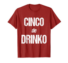 Load image into Gallery viewer, Funny Cinco De Mayo Shirts for Men & Women