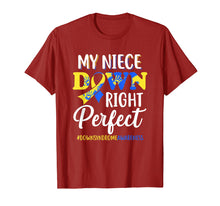 Load image into Gallery viewer, My Niece Down Syndrome Awareness Down Right Perfect T-Shirt