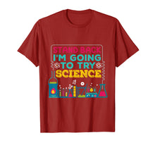 Load image into Gallery viewer, Funny T shirt, Stand Back, I'm going to TRY SCIENCE