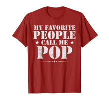 Load image into Gallery viewer, My Favorite People Call Me Pop T-Shirt Father's Day Gift