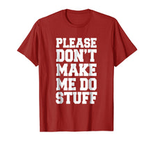 Load image into Gallery viewer, T Shirts Please Don't Make Me Do Stuff Shirt