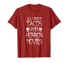Load image into Gallery viewer, All I Need Is Tacos and Horror Movies Shirt - Horror T-shirt