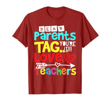 Load image into Gallery viewer, Dear Parents Tag You're It Love Teacher Funny T-Shirt Gift