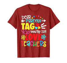Load image into Gallery viewer, Dear Parents Tag You're It Love Teacher Funny T-Shirt Gift