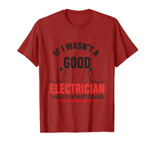 Load image into Gallery viewer, Electrician Humor Electrician Funny Dad Shirt