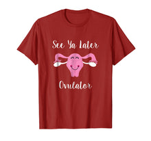 Load image into Gallery viewer, See Ya Later, Ovulator Happy Uterus Hysterectomy Shirt