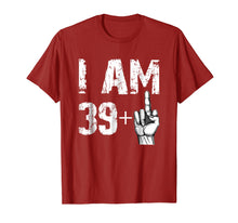 Load image into Gallery viewer, I Am 39 Plus Middle Finger T Shirt Funny 40th Birthday Gift