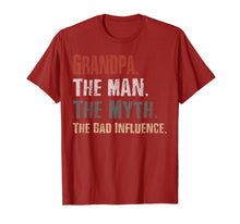 Load image into Gallery viewer, Grandpa The Man The Myth The Bad Influence Tshirt