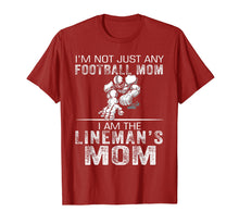 Load image into Gallery viewer, I'm Not Just Any Football Mom I Am The Lineman's Mom Tshirt