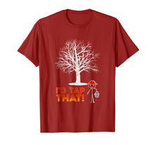 Load image into Gallery viewer, Maple Syrup Shirts - I'd tap that - Vermont tshirt