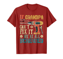 Load image into Gallery viewer, If Grandpa Can't Fix it We're All Screwed Vintage T-Shirt