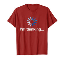 Load image into Gallery viewer, I'm Thinking t-shirt-222248
