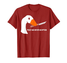 Load image into Gallery viewer, Peace Was Never An Option Funny Goose T-Shirt-768090
