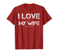 Load image into Gallery viewer, Funny Quote I Love It When My Wife Lets Me Go Hunting T-Shirt-3211293