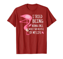 Load image into Gallery viewer, Funny Flamingo I Tried Being Normal Once T-Shirt