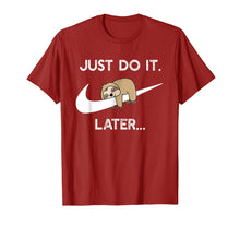 Load image into Gallery viewer, Do It Later Funny Sleepy Sloth For Lazy Sloth Lover T-Shirt