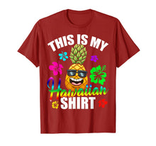 Load image into Gallery viewer, Hawaiian Pineapple This Is My Hawaiian Shirt Tropical Luau T-Shirt