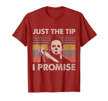 Load image into Gallery viewer, Just The Tip I Promise T-Shirt