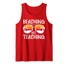 Load image into Gallery viewer, Beaching Not Teaching Funny Teacher Beach Vacation Tank Top