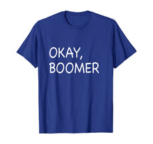 Load image into Gallery viewer, Okay Boomer Trendy T-Shirt