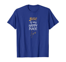 Load image into Gallery viewer, Music Is My Happy Place Inspiring Music Lover Musician Gift T-Shirt