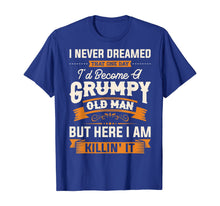 Load image into Gallery viewer, Mens I Never Dreamed That I'd Become A Grumpy Old Man T-Shirt