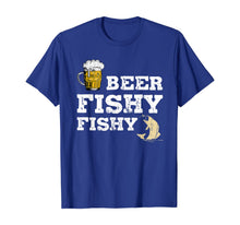 Load image into Gallery viewer, Beer Fishy Fishy Funny Sayings Gift For Beer Drinkers Lovers T-Shirt-376312