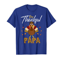 Load image into Gallery viewer, One Thankful Papa Grandpa Turkey Thanksgiving Family Gift T-Shirt