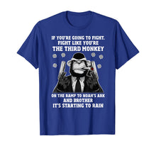 Load image into Gallery viewer, If You're Going To Fight Fight Like You're The Third Monkey T-Shirt-247300